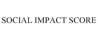 SOCIAL IMPACT SCORE trademark