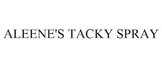 ALEENE'S TACKY SPRAY trademark