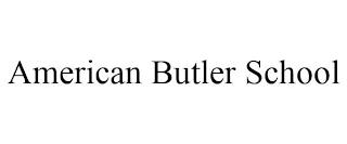 AMERICAN BUTLER SCHOOL trademark