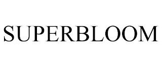 SUPERBLOOM trademark