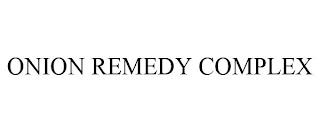 ONION REMEDY COMPLEX trademark