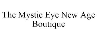 THE MYSTIC EYE NEW AGE BOUTIQUE trademark