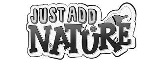 JUST ADD NATURE trademark