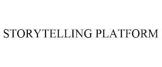 STORYTELLING PLATFORM trademark