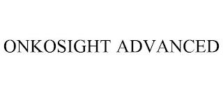 ONKOSIGHT ADVANCED trademark