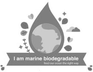 I AM MARINE BIODEGRADABLE FEED OUR OCEAN THE RIGHT WAY trademark