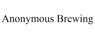 ANONYMOUS BREWING trademark