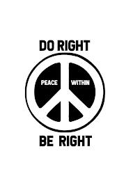 DO RIGHT BE RIGHT PEACE WITHIN trademark