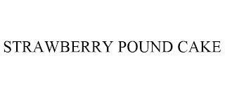 STRAWBERRY POUND CAKE trademark