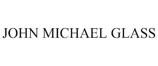 JOHN MICHAEL GLASS trademark