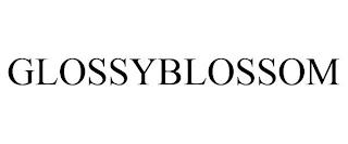 GLOSSYBLOSSOM trademark