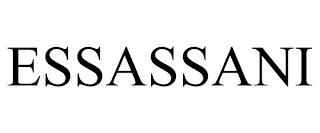 ESSASSANI trademark