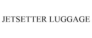 JETSETTER LUGGAGE trademark