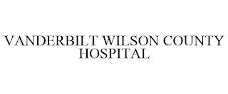 VANDERBILT WILSON COUNTY HOSPITAL trademark