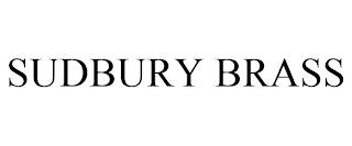 SUDBURY BRASS trademark