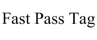 FAST PASS TAG trademark