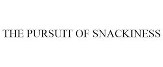 THE PURSUIT OF SNACKINESS trademark