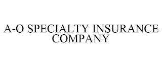 A-O SPECIALTY INSURANCE COMPANY trademark