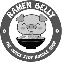 · RAMEN BELLY · THE QUICK STOP NOODLE SHOP trademark