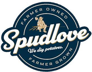 FARMER OWNED SPUDLOVE WE DIG POTATOES. FARMER GROWN trademark