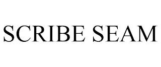 SCRIBE SEAM trademark