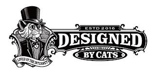 ESTD 2016, DESIGNED BY CATS, LOVED BY THE INTERNET trademark