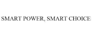 SMART POWER, SMART CHOICE trademark