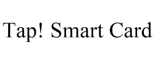 TAP! SMART CARD trademark