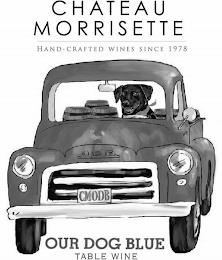 CHATEAU MORRISETTE HAND-CRAFTED WINES SINCE 1978 ODB CMODB OUR DOG BLUE TABLE WINE trademark