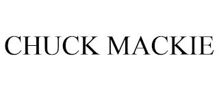 CHUCK MACKIE trademark