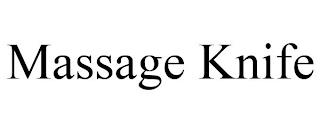 MASSAGE KNIFE trademark