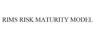 RIMS RISK MATURITY MODEL trademark