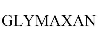 GLYMAXAN trademark