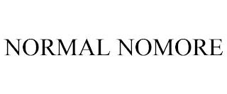 NORMAL NOMORE trademark