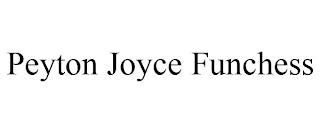 PEYTON JOYCE FUNCHESS trademark