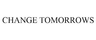 CHANGE TOMORROWS trademark