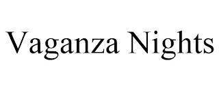 VAGANZA NIGHTS trademark