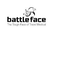 BATTLEFACE THE TOUGH FACE OF TRAVEL MEDICAL trademark