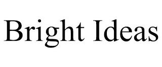 BRIGHT IDEAS trademark