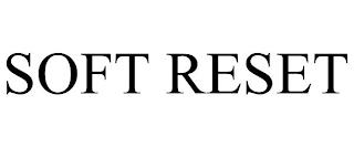 SOFT RESET trademark