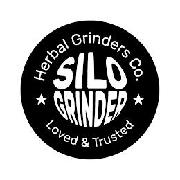 HERBAL GRINDERS CO. LOVED & TRUSTED SILO GRINDER trademark