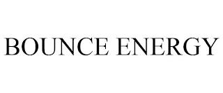 BOUNCE ENERGY trademark