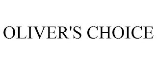 OLIVER'S CHOICE trademark