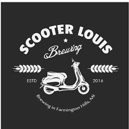 SCOOTER LOUIS BREWING, ESTD 2016, BREWING IN FARMINGTON HILLS, MI trademark