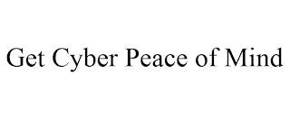 GET CYBER PEACE OF MIND trademark