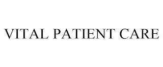 VITAL PATIENT CARE trademark