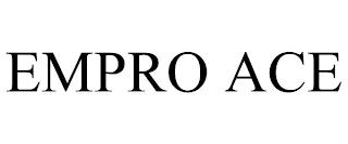 EMPRO ACE trademark