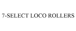 7-SELECT LOCO ROLLERS trademark