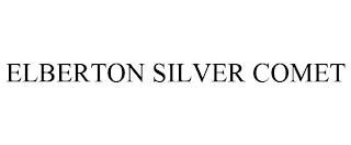 ELBERTON SILVER COMET trademark