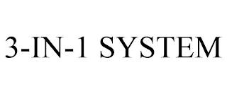 3-IN-1 SYSTEM trademark